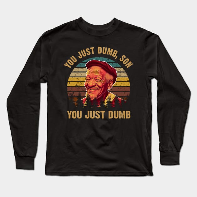 Retro Art You Just Dumb Movie Long Sleeve T-Shirt by Cierra Bauch